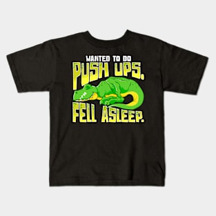 Wanted To Do Push ups Fell Asleep Funny Fitness Dinosaur Kids T-Shirt